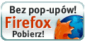 Firefox. Internet bez pop-upow!